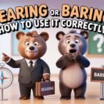 Bearing or Baring: How to Use It Correctly