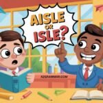 Aisle or Isle: Stop Making This Common Mistake Today