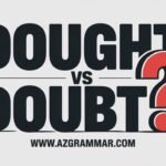 Dought vs Doubt Which one is correct